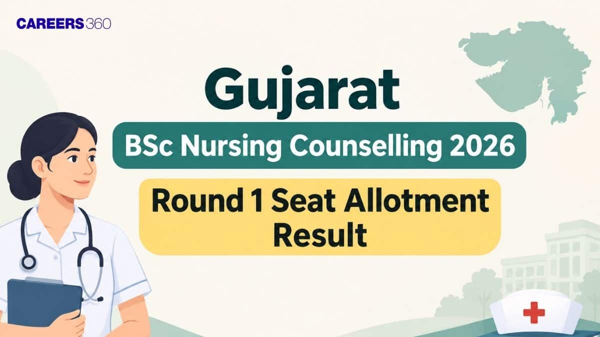 Gujarat BSc Nursing Counselling 2026 Round 1 Seat Allotment Result SOON: Direct Link